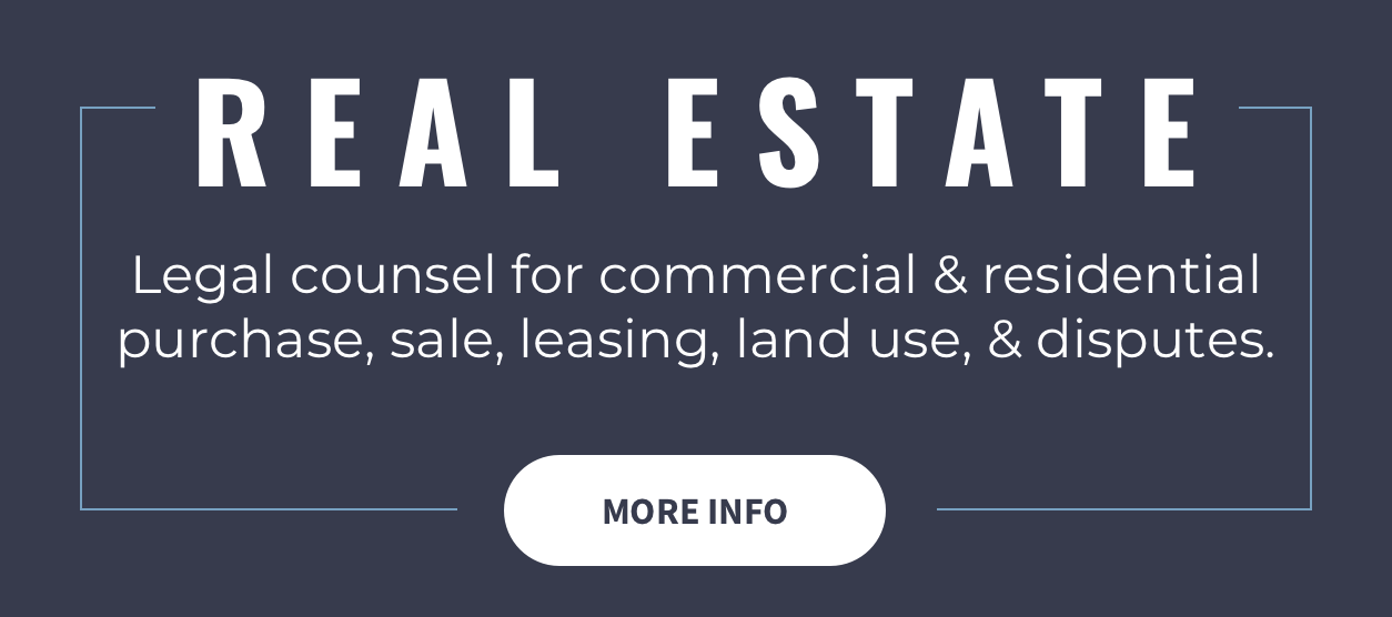 Legal counsel for commercial & residential purchase, sale, leasing, land use, & disputes.
